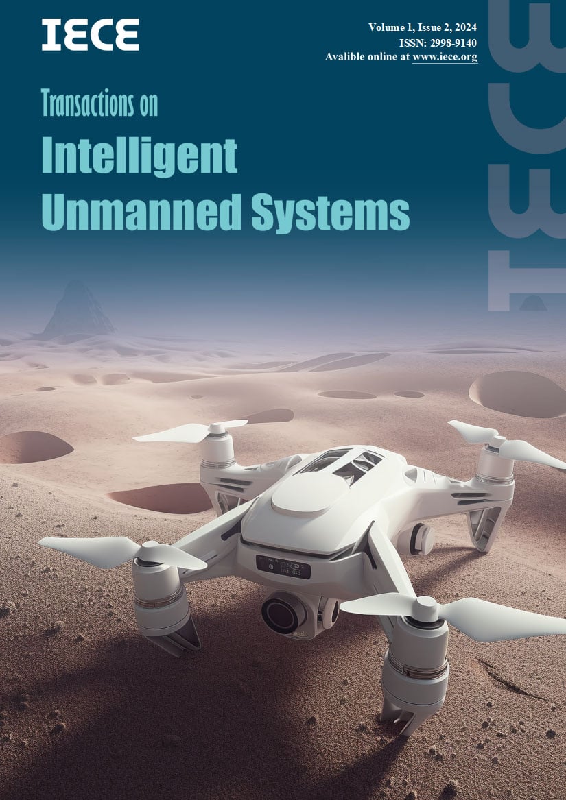 Volume 1, Issue 2, IECE Transactions on Intelligent Unmanned Systems